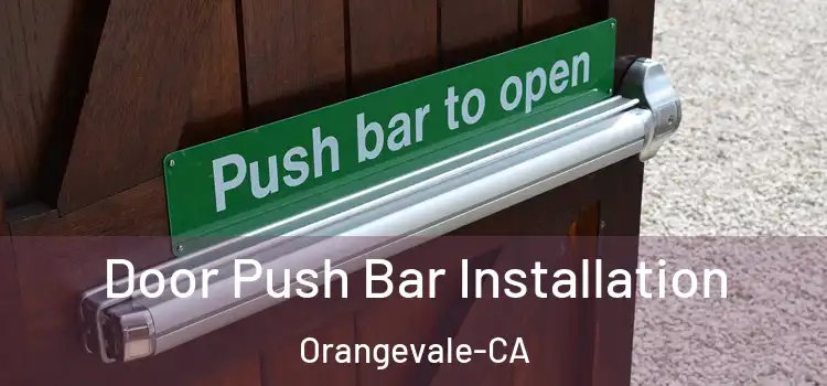 Door Push Bar Installation Orangevale-CA