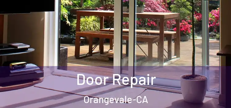  Door Repair Orangevale-CA