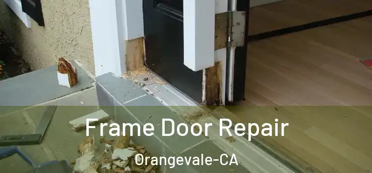  Frame Door Repair Orangevale-CA