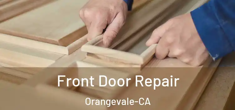Front Door Repair Orangevale-CA