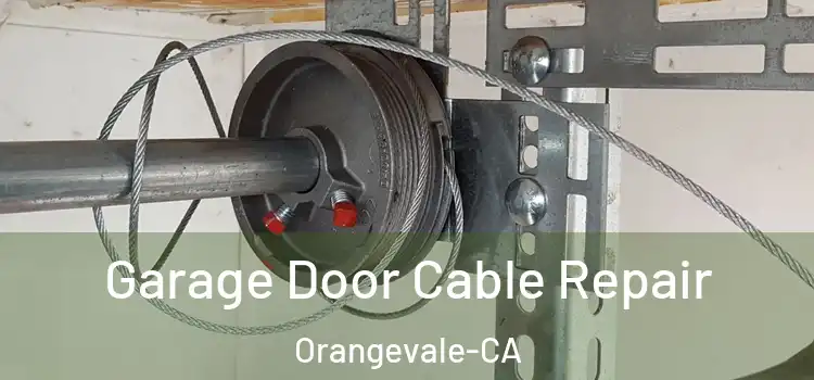  Garage Door Cable Repair Orangevale-CA