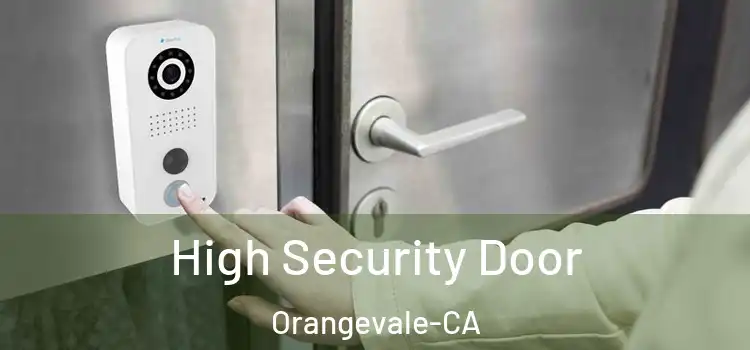  High Security Door Orangevale-CA